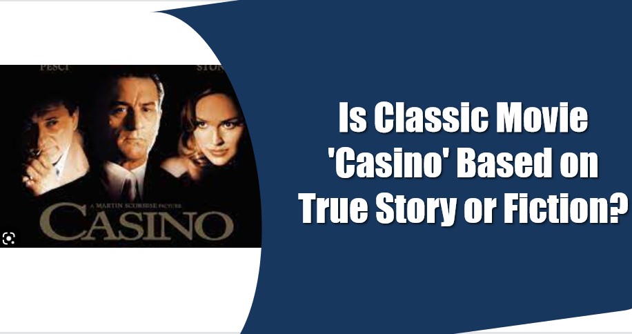 casino movie based on true story
