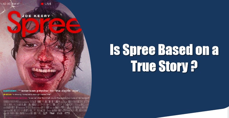 Is Spree Based Off A True Story - Book & Movie Library