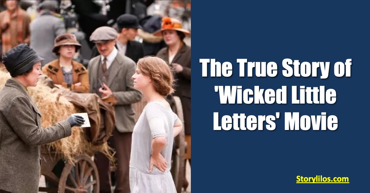 The True Story of 'Wicked Little Letters' Movie | StoryLilos